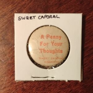 1890s A PENNY FOR YOUR THOUGHTS Sweet Caporal Cigarettes pinback button 